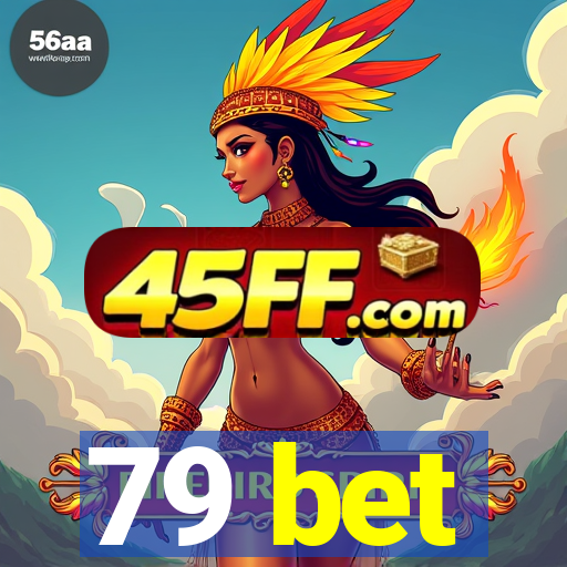 79 bet